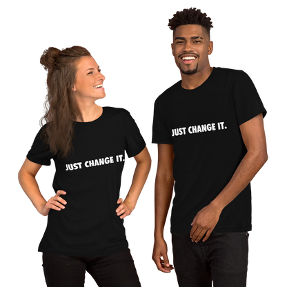 'Just Change It' unisex t-shirt