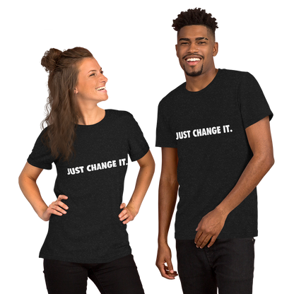 'Just Change It' unisex t-shirt